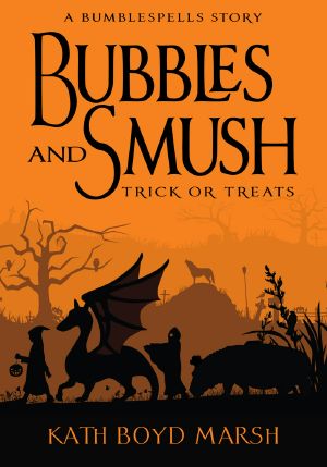 Bubbles and Smush · Trick or Treats