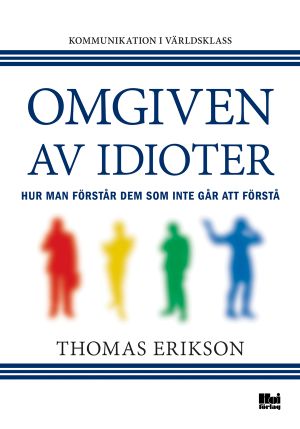 Omgiven av idioter hur man forstar dem som inte gar att forsta
