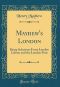 London Labour and the London Poor · Selection (Classics)