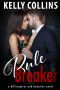 Rule Breaker: A Billionaires and Beauties Novel