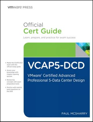 VCAP5-DCD Official Cert Guide · VMware Certified Advanced Professional 5-Data Center Design