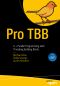 Pro TBB, C++ Parallel Programming with Threading Building Blocks