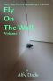 Fly On The Wall · Fairy Tales From A Misanthropic Universe, Vol. I