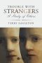 Trouble With Strangers
