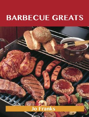 Barbecue Greats · Delicious Barbecue Recipes, The Top 100 Barbecue Recipes