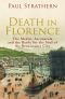 Death in Florence · The Medici, Savonarola and the Battle for the Soul of the Renaissance City