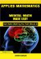 APPLIED MATHEMATICS · MENTAL MATH MADE EASY (Fast, Quick, Rapid, Speed Vedic Arithmetic Simplified and Demystified) (Get Vedic Math by the Tail! Book 4)