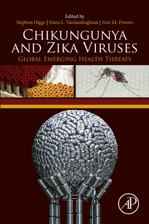 Chikungunya and Zika Viruses, Global Emerging Health Threats