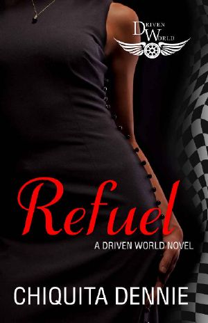 Refuel: A Driven World Novel (The Driven World)