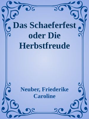 Das Schaeferfest oder Die Herbstfreude