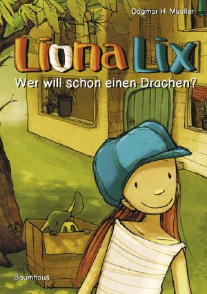 Liona Lix - Wer will schon einen Drachen?