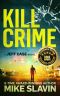 Kill Crime · A Jeff Case Novel-Stunning crime thriller full of twists with an unpredictable ending. Book 1