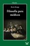 Filosofía Para Médicos