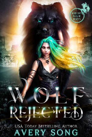 WOLF REJECTED: A Paranormal Shifter Romance (Aurelia's Pack Of Misfits Book 1)