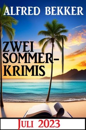 Zwei Sommerkrimis Juli 2023