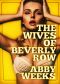 The Wives of Beverly Row 4 · Lust Has a New Address