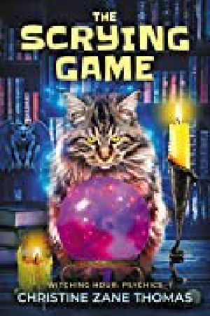 The Scrying Game: A Psychic Detective Mystery (Witching Hour: Psychics Book 1)