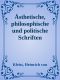 Ästhetische, philosophische und politische Schriften