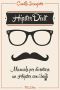 Hipster Dixit · Manuale Per Diventare Un Hipster Con I Baffi