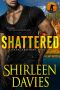 Shattered (Eternal Brethren Military Romantic Suspense Book 2)