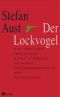 Der Lockvogel · Die tödliche Geschichte eines V-Mannes zwischen Verfassungsschutz und Terrorismus