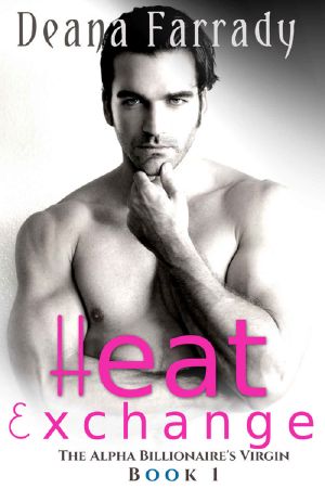 Heat Exchange (The Alpha Billionaire's Virgin Book 1)