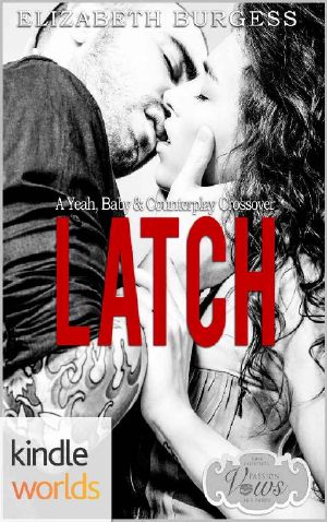 Passion, Vows & Babies · Latch (Kindle Worlds Novella) (A Yeah, Baby & Counterplay Crossover Book 1)