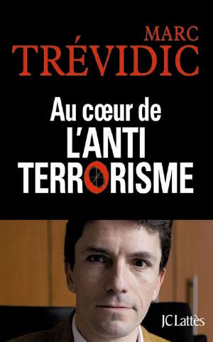 Au cœur de l’antiterrorisme