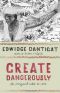 Create Dangerously · The Immigrant Artist at Work