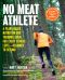 No Meat Athlete, Revised and Expanded