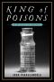 King of Poisons · A History of Arsenic