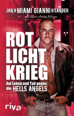 Rotlichtkrieg · Auf Leben und Tod gegen die Hells Angels