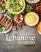 The Flavorsome Lebanese Cookbook: Recipes That Will Give You the Lebanese Vibes!