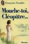Mouche-Toi Cléopatre
