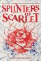 Splinters of Scarlet
