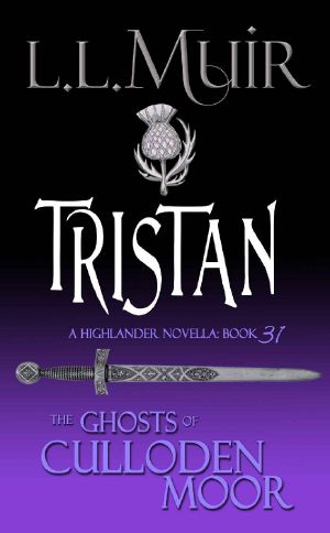 Tristan: A Highlander Romance (The Ghosts of Culloden Moor Book 31)