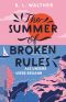 The Summer of Broken Rules · Als unsere Liebe begann