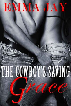 The Cowboy's Saving Grace, an Erotic Western Novella (Taming the Cowboy)