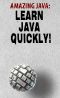 Amazing JAVA · Learn JAVA Quickly!