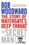 The Secret Man · the Story of Watergate's Deep Throat