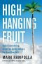 High-Hanging Fruit