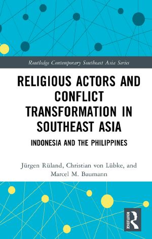 Religious Actors and Conflict Transformation in Southeast Asia