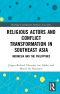 Religious Actors and Conflict Transformation in Southeast Asia