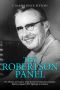 The Robertson Panel · the History and Legacy of the Secret Government Committee That Investigated UFO Sightings in America