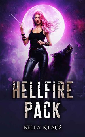 Hellfire Pack: An Enemies-to-Lovers Rejected Mate Shifter Romance (Demon Wolf Hunter Book 1)