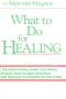 What to Do for Healing