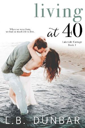 Living at 40 (Lakeside Cottage Book 1)