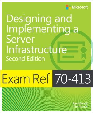 Exam Ref 70-413 · Designing and Implementing a Server Infrastructure (Ida Schander's Library)