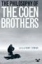 The Philosophy of the Coen Brothers