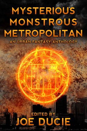 Mysterious, Monstrous, Metropolitan (DLP Anthology)